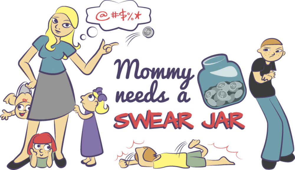 Mommy Needs A Swear Jar
